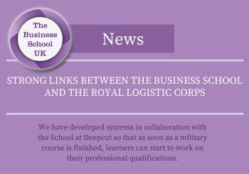 Strong Links Between the Business School and the Royal Logistic Corps